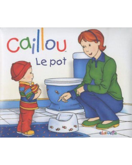 Caillou : le pot