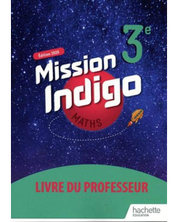 Mission Indigo mathématiques cycle 4 / 3ème - Livre du professeur - éd. 2020