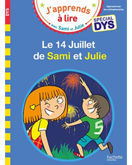 Sami et Julie - Spécial DYS (dyslexie) Le 14 Juillet de Sami et Julie