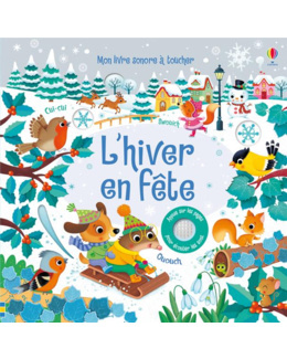 Mon Livre Sonore À Toucher - L'hiver En Fête