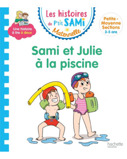 Les histoires de P'tit Sami Maternelle : Sami et Julie à la piscine