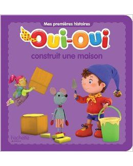 Oui-Oui construit une maison