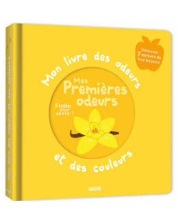 Mon livre des odeurs et des couleurs - Mes premières odeurs