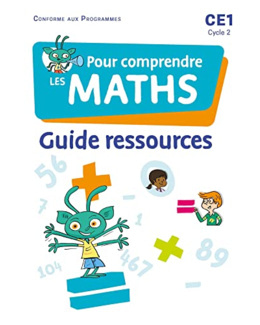 Pour comprendre les maths CE1 - Guide ressources - Ed. 2023
