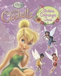 La fée Clochette : coloriages, jeux, stickers