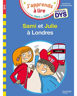 Sami et Julie - Spécial DYS (dyslexie) Sami et Julie à Londres