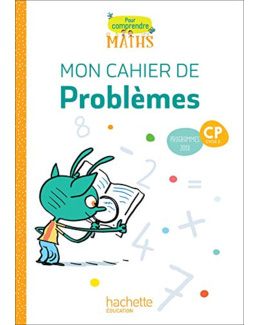 Pour comprendre les maths CP - Cahier de problèmes - Ed. 2019