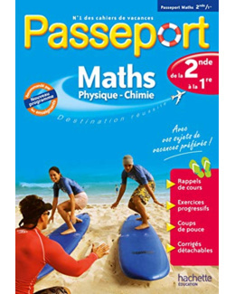 Passeport - Maths-Physique-Chimie de la 2de à la 1re - Cahier de vacances 2023