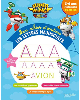 Super Wings - Mon cahier d'écriture - Les lettres majuscules  (3-6 ans)