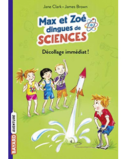 Les carnets de sciences de Max et Zoé - Tome 03 - Décollage immédiat !