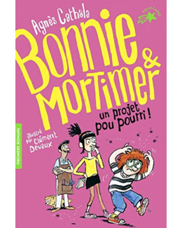 Livre Bonnie Et Mortimer 4 - Un Projet Pou Pourri