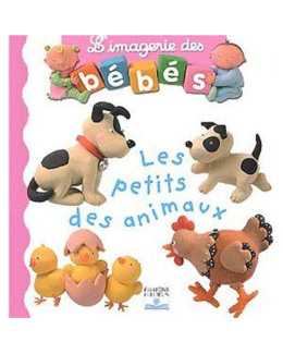 L'imagerie des bébés - Les petits des animaux