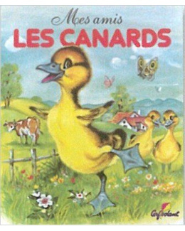 Livre Mes amis les animaux : Les canards