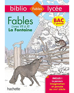Bibliolycée - Fables de la Fontaine, Jean de la Fontaine: Livres de VII à XI