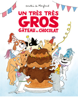 Livre enfant Un très très gros gâteau au chocolat