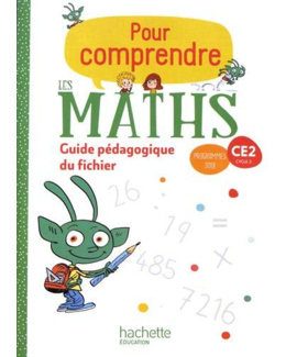 Pour comprendre les maths CE2 - Guide du fichier élève - Ed. 2020