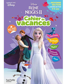 Disney - Reine des Neiges - De la Moyenne à la Grande Section - Cahier de vacances 2023