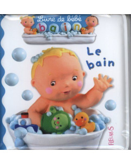 Livre de bébé bain : Le bain