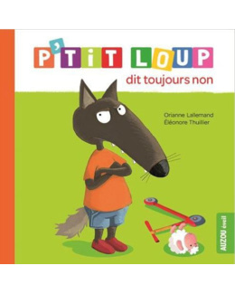 Livre P'tit loup dit toujours non