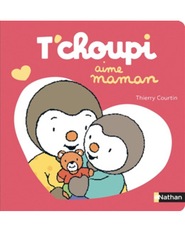 Livre T'choupi aime maman