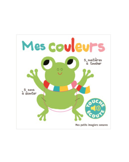 Livre sonore Mes couleurs Touche et écoute