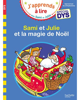 Sami et Julie - Spécial DYS (dyslexie) Sami et Julie et la magie de Noël