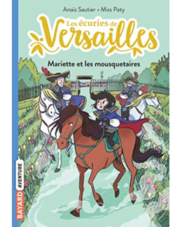 Les écuries de Versailles - Tome 04 - Mariette et les mousquetaires