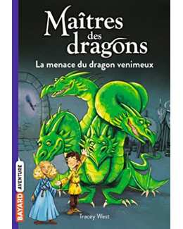 Maîtres des dragons - Tome 05 - La menace du dragon venimeux