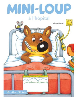 Livre enfant Mini-Loup à l'hôpital