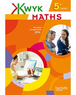Kwyk Maths 5e - Livre élève - Edition 2016 - Nouveau programme 2016