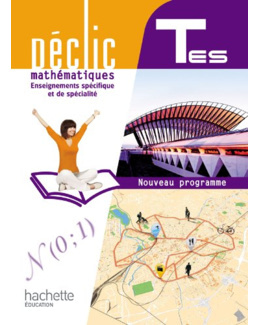 Déclic Maths Tles ES spécifique et spécialité - Livre élève Format compact - Edition 2012