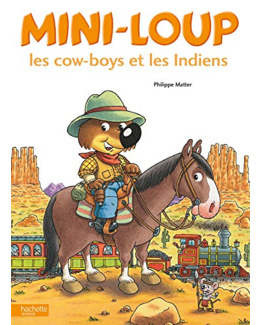 Livre enfant Mini-Loup - Les cow-boys et les Indiens