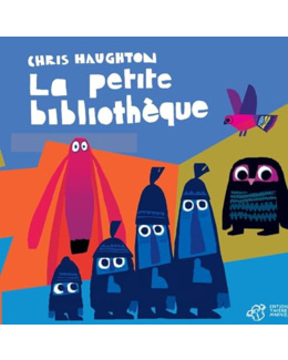 Chris Haughton – La petite bibliothèque