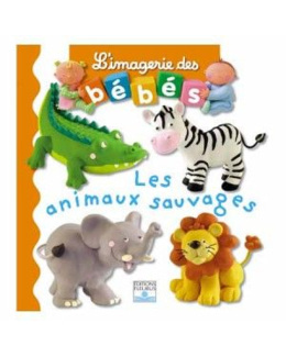 L'imagerie des bébés - Les animaux sauvages