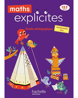 Maths Explicites CE2 - Guide pédagogique - Edition 2021