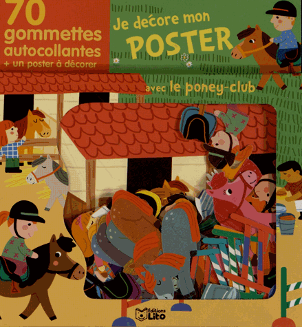 Livre gommettes Je décore mon poster - Poney club