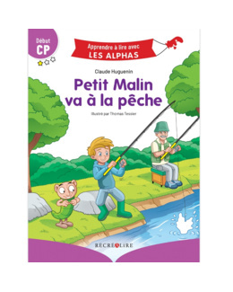 Livre Petit Malin va à la pêche - Apprendre à lire avec Les Alphas