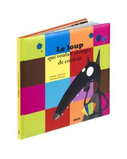 Livre Le loup qui voulait changer de couleur