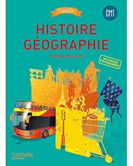 Histoire-Géographie CM1 - Collection Citadelle - Livre élève - Ed. 2016