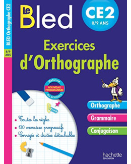 Cahier Bled - Exercices D'Orthographe Ce2