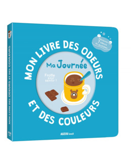 Livre Mon livre des odeurs et des couleurs - Ma journée