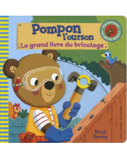 Pompon l'ourson : Le grand livre du bricolage 