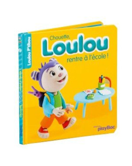 Livre Chouette, Loulou rentre à l'école