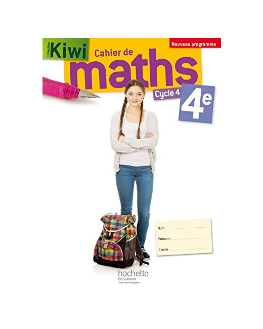 Cahier de maths Kiwi cycle 4 / 4e - éd. 2016