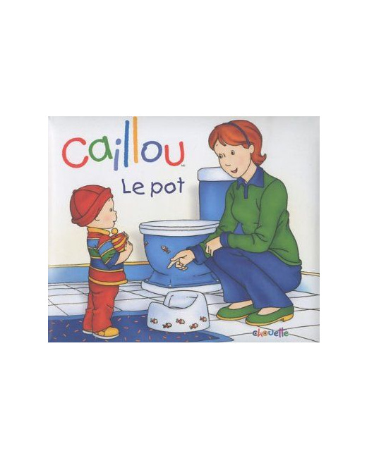 Caillou : le pot
