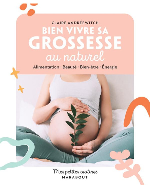 Livre Mes Petites Routines : Bien Vivre Sa Grossesse Au Naturel