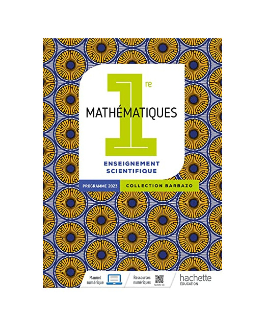 Barbazo - Mathématiques Enseignement Scientifique 1re - Livre élève - Ed. 2023