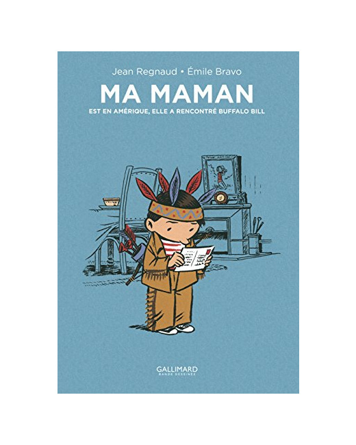 Livre Ma Maman Est En Amérique, Elle A Rencontré Buffalo Bill
