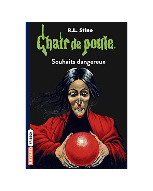 Chair de poule - Tome 20 - Souhaits dangereux