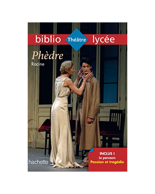 Bibliolycée - Phèdre, Racine - Parcours Passion et Tragédie (texte intégral)